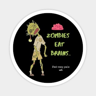 Zombies eat brains Magnet